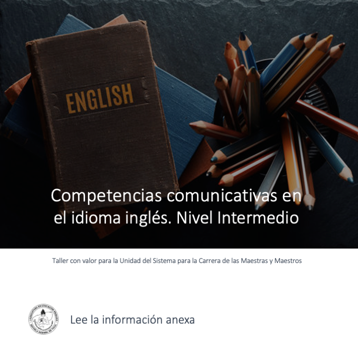 Taller: Competencias comunicativas en el idioma Inglés. Nivel Intermedio